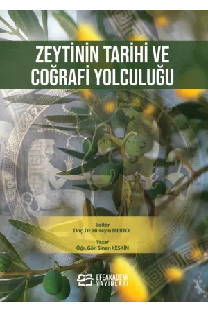 Zeytinin Tarihi Ve Coğrafi Yolculuğu