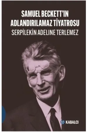 Samuel Beckett’In  Adlandırılamaz Tiyatrosu