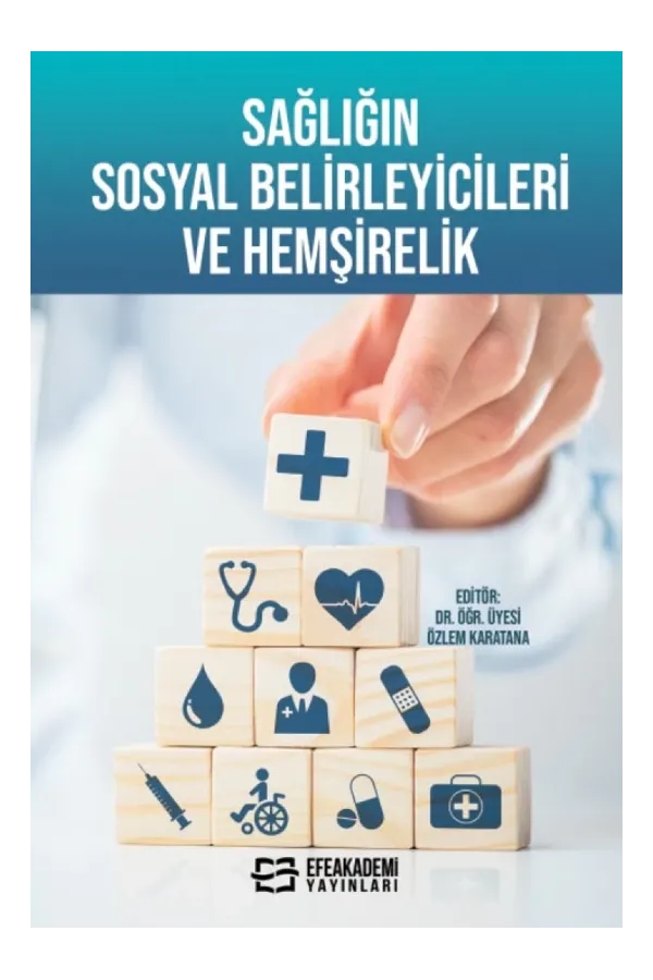Sağlığın Sosyal Belirleyicileri Ve Hemşirelik