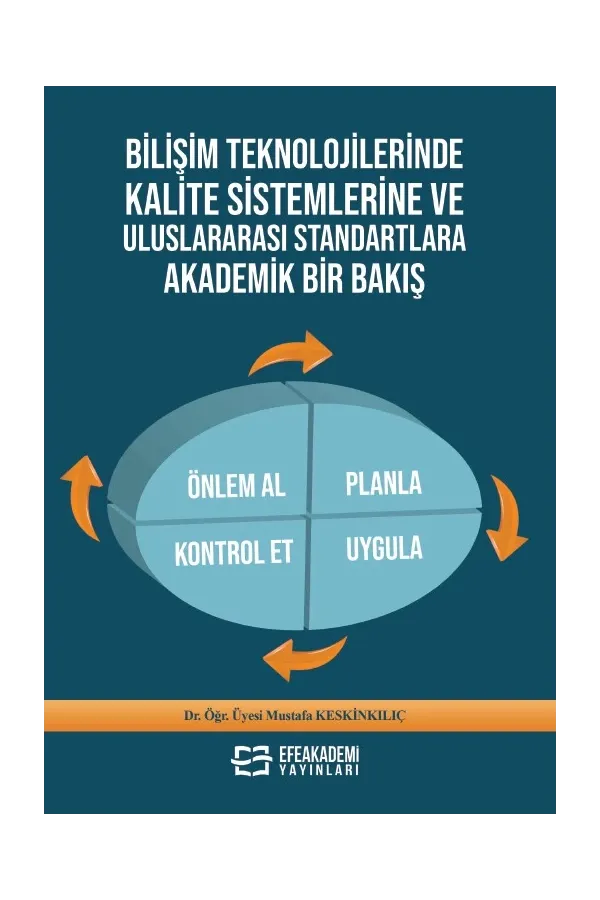 Bilişim Teknolojilerinde Kalite Sistemlerine Ve Uluslararası Standartlara Akademik Bir Bakış