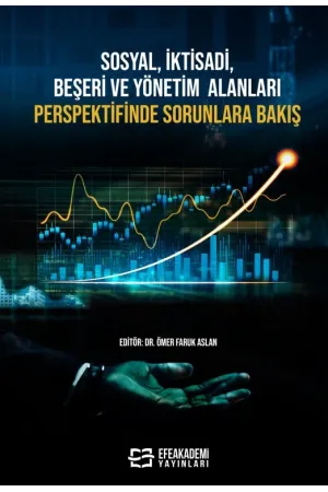 Sosyal, İktisadi, Beşeri Ve Yönetim Alanları Perspektifinde Sorunlara Bakış