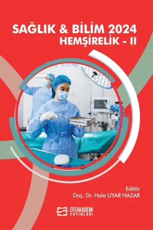 Sağlık & Bilim 2024: Hemşirelik-Iı