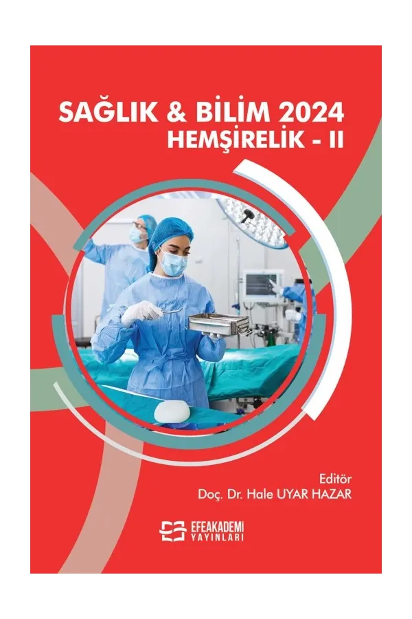 Sağlık & Bilim 2024: Hemşirelik-Iı