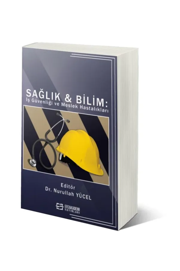 Sağlık & Bilim: İş Güvenliği Ve Meslek Hastalıkları