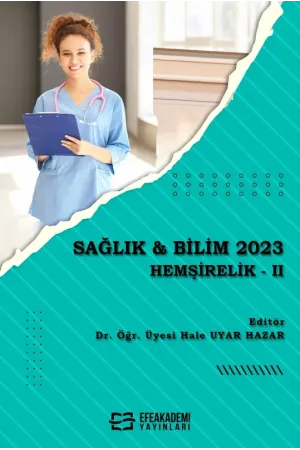 Sağlık & Bilim 2023: Hemşirelik -Iı