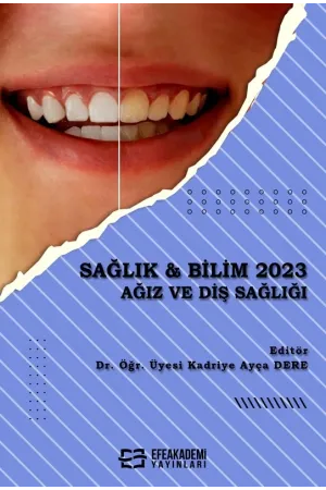 Sağlık & Bilim 2023: Ağız Ve Diş Sağlığı