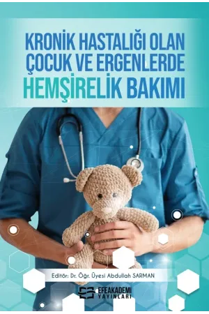 Kronik Hastalığı Olan Çocuk Ve Ergenlerde Hemşirelik Bakımı