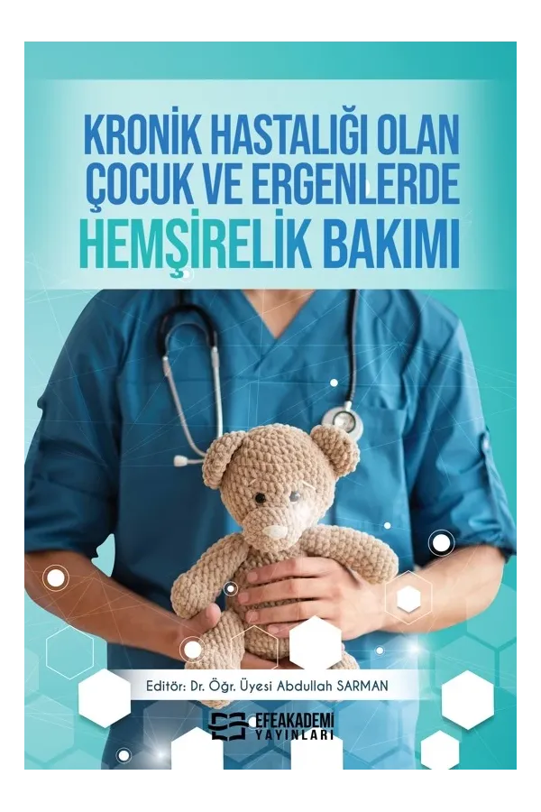 Kronik Hastalığı Olan Çocuk Ve Ergenlerde Hemşirelik Bakımı