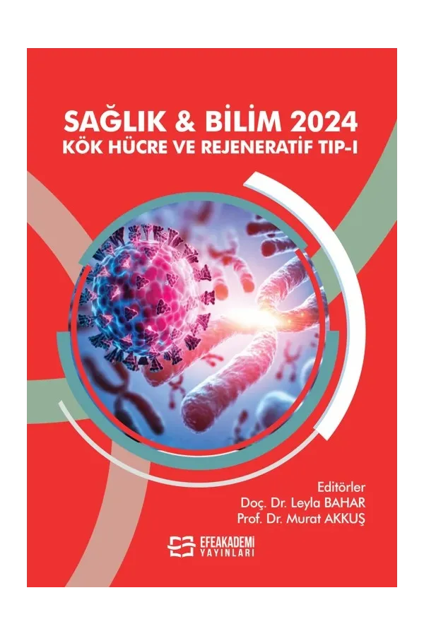 Sağlık & Bilim 2024: Kök Hücre Ve Rejeneratif Tıp-I