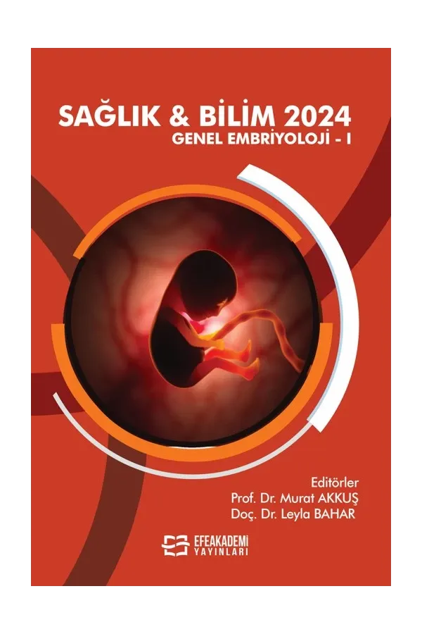 Sağlık & Bilim 2024: Genel Embriyoloji-I