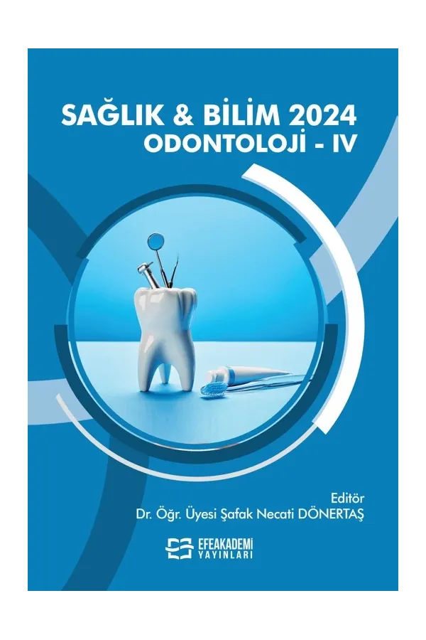 Sağlık & Bilim 2024: Odontoloji-Iv