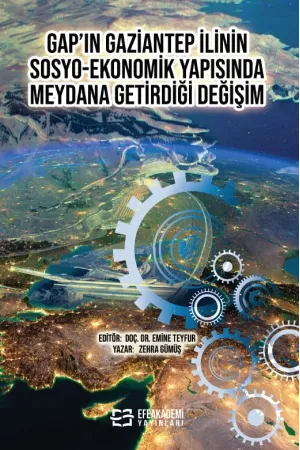 Gap’In Gaziantep İlinin Sosyo-Ekonomik Yapısında Meydana Getirdiği Değişim