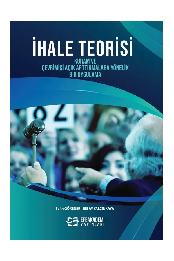 İhale Teorisi Kuram Ve Çevrimiçi Açık Arttırmalara Yönelik Bir Uygulama