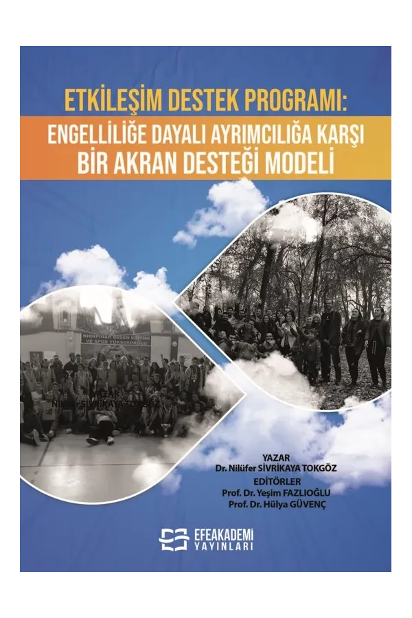 Etkileşim Destek Programı: Engelliliğe Dayalı Ayrımcılığa Karşı Bir Akran Desteği Modeli