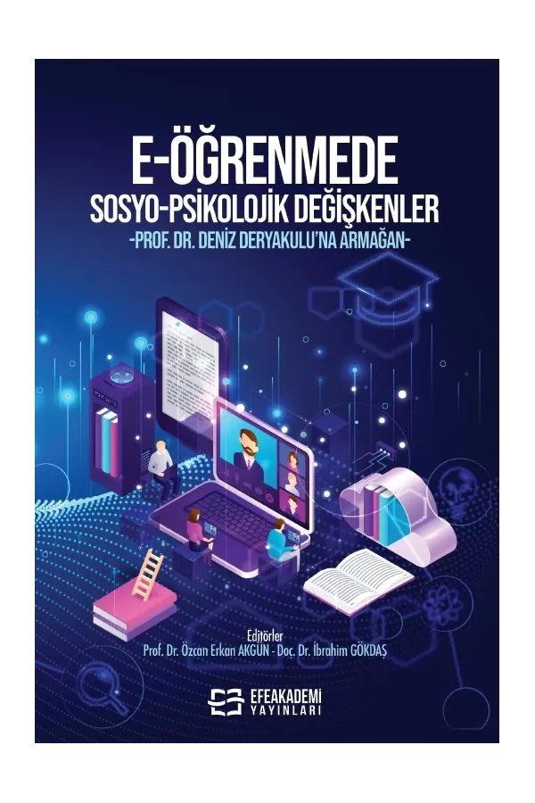 E-Öğrenmede Sosyo-Psikolojik Değişkenler -Prof. Dr. Deniz Deryakulu’Na Armağan-