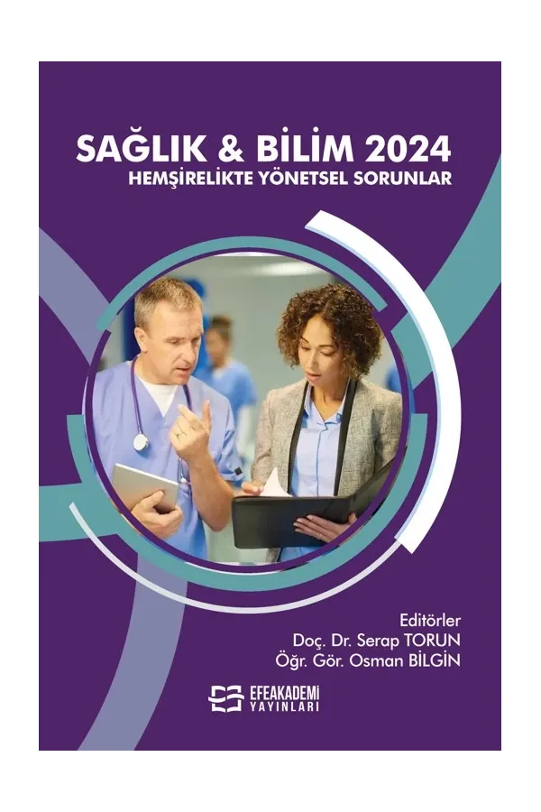 Sağlık & Bilim 2024: Hemşirelikte Yönetsel Sorunlar