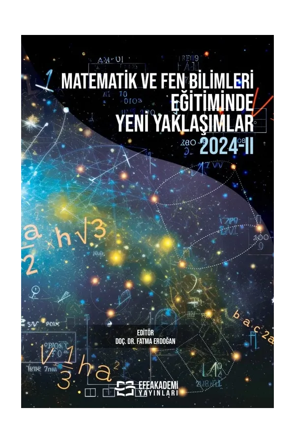 Matematik Ve Fen Bilimleri Eğitiminde Yeni Yaklaşımlar 2024-Iı