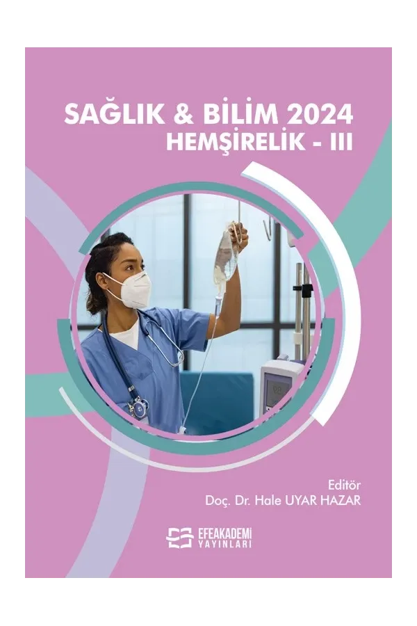 Sağlık & Bilim 2024: Hemşirelik-Iıı