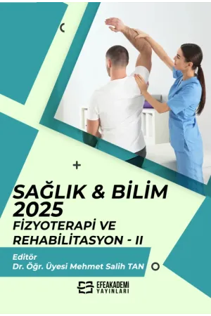 Sağlık & Bilim 2025: Fizyoterapi Ve Rehabilitasyon-Iı