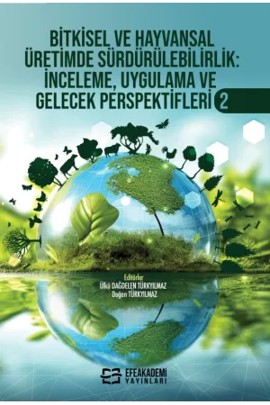 Bitkisel Ve Hayvansal Üretimde Sürdürülebilirlik İnceleme, Uygulama Ve Gelecek Perspektifleri-2