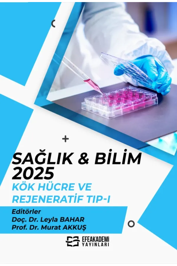 Sağlık & Bilim 2025: Kök Hücre Ve Rejeneratif Tıp-I