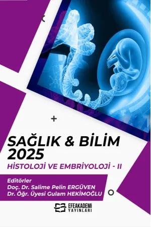 Sağlık & Bilim 2025: Histoloji Ve Embriyoloji-Iı