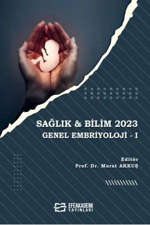 Sağlık & Bilim 2023: Genel Embriyoloji-I