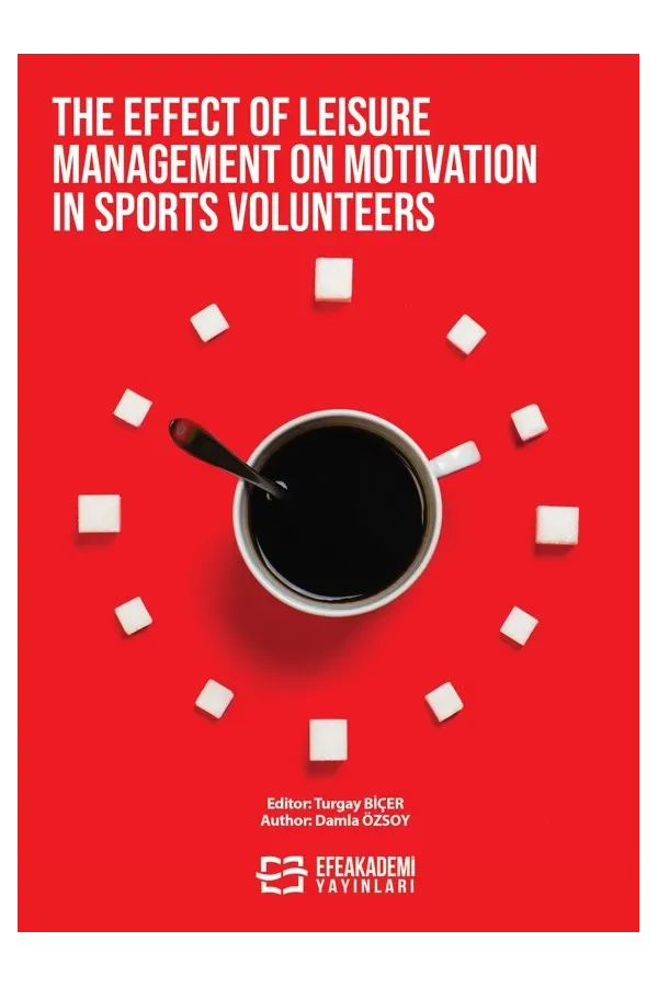 The Effect Of Leisure Management On Motivatıon İn Sports Volunteers