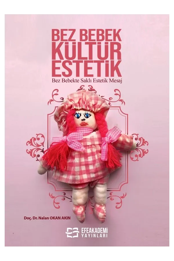 Bez Bebek Kültür Estetik Bez Bebekte Saklı Estetik Mesaj