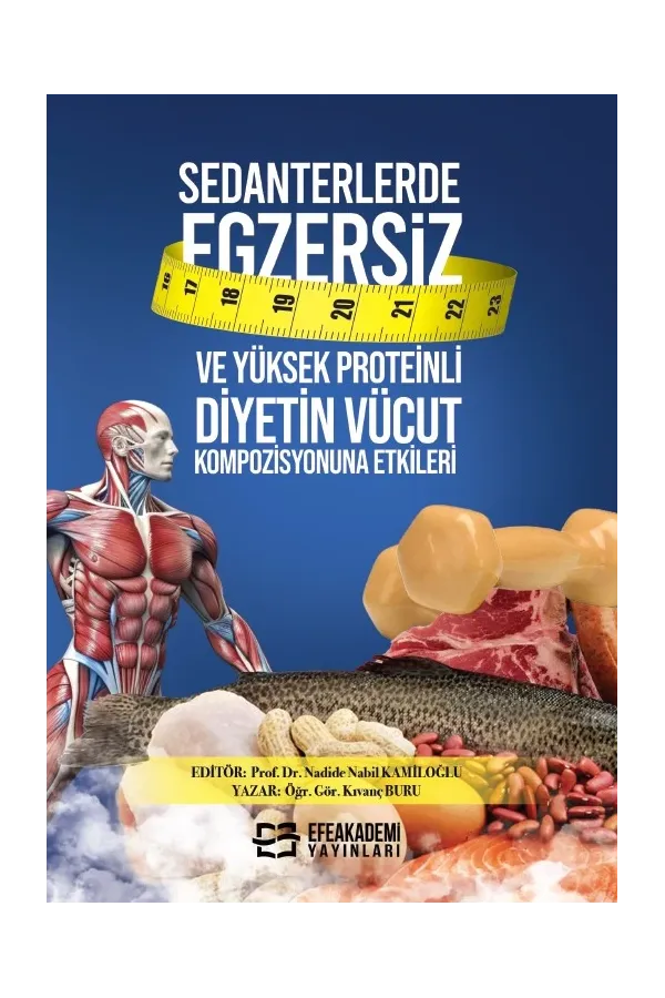Sedanterlerde Egzersiz Ve Yüksek Proteinli Diyetin Vücut Kompozisyonuna Etkileri