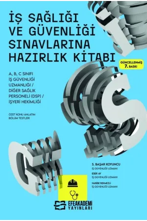 İş Sağlığı Ve Güvenliği Sınavlarına Hazırlık Kitabı 7.Baskı