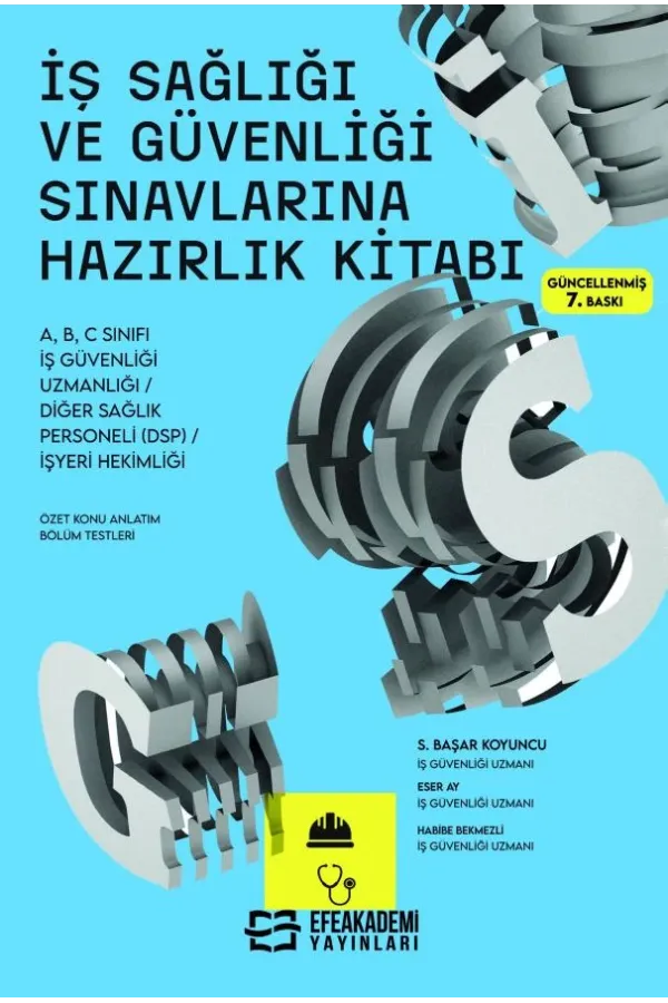 İş Sağlığı Ve Güvenliği Sınavlarına Hazırlık Kitabı 7.Baskı