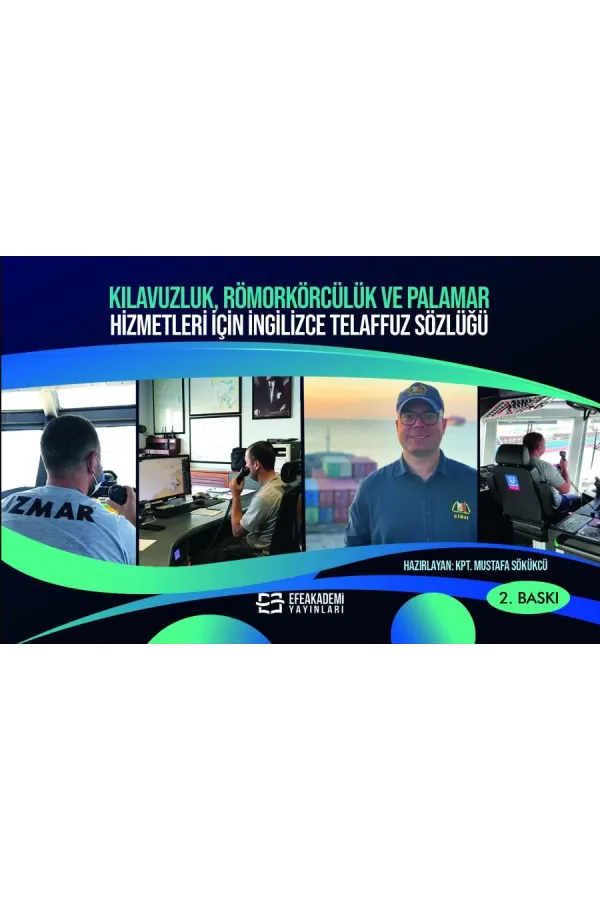 Kılavuzluk, RöMorköRcüLüK Ve Palamar Hizmetleri İçin İngilizce Telaffuz SöZlüĞÜ - 2. Baskı