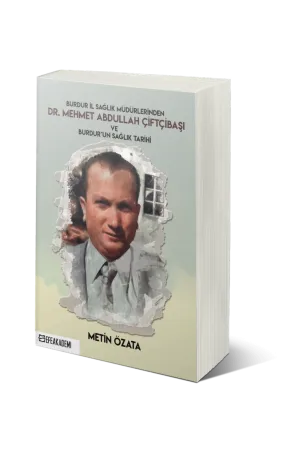 Burdur İl Sağlık Müdürlerinden Dr. Mehmet Abdullah Çiftçibaşı Ve Burdur’Un Sağlık Tarihi