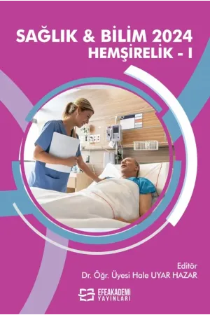 Sağlık & Bilim 2024: Hemşirelik-I