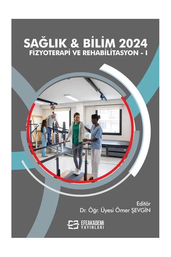 Sağlık & Bilim 2024: Fizyoterapi Ve Rehabilitasyon-I