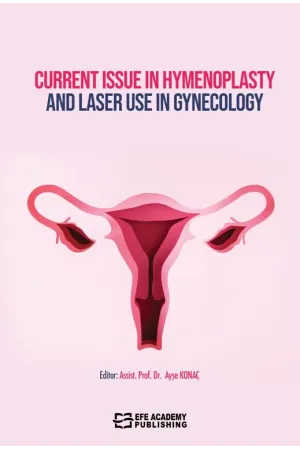 Current Issue İn Hymenoplasty And Laser Use İn Gynecology
