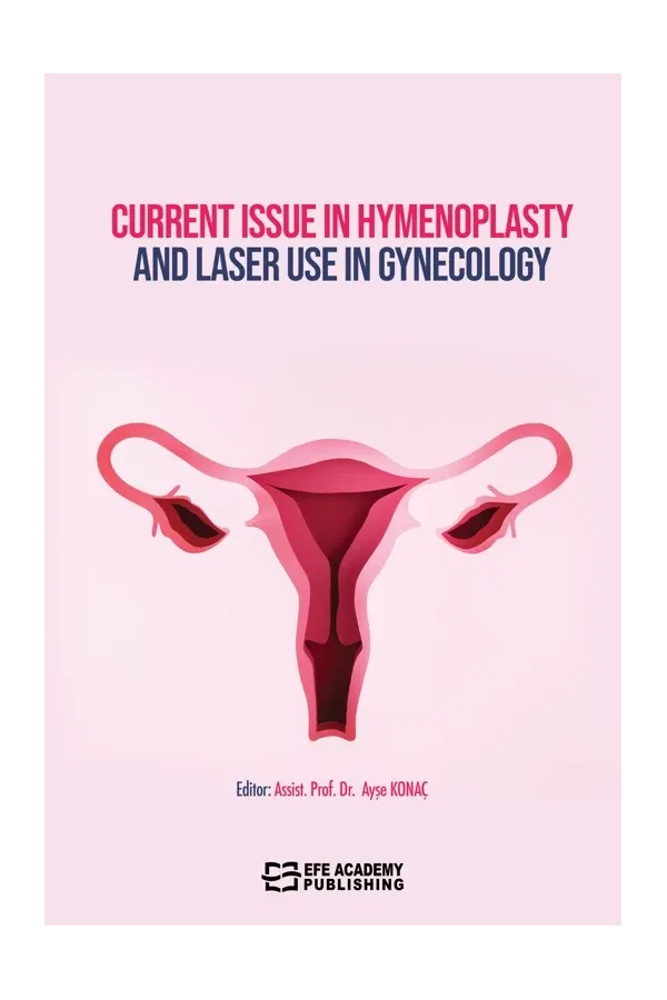 Current Issue İn Hymenoplasty And Laser Use İn Gynecology