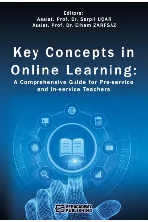 Key Concepts İn Online Learning: A Comprehensive Guide For Pre-Service And In-Service Teachers