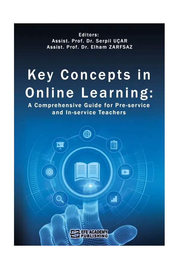 Key Concepts İn Online Learning: A Comprehensive Guide For Pre-Service And In-Service Teachers