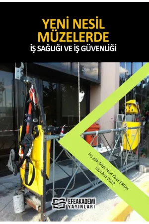 Yeni̇ Nesi̇L Müzelerde İş Sağlığı Ve İş Güvenliği