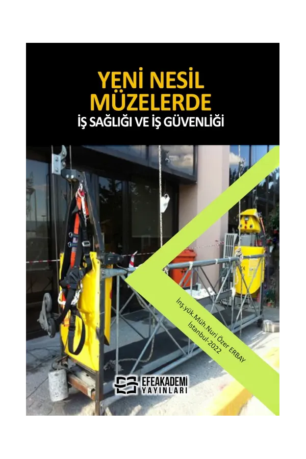 Yeni̇ Nesi̇L Müzelerde İş Sağlığı Ve İş Güvenliği