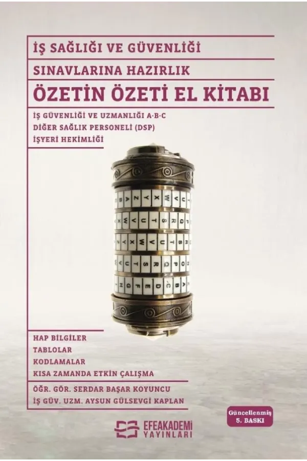 İş Sağlığı Ve Güvenliği Sınavlarına Hazırlık Özetin Özeti El Kitabı - 5. Baskı