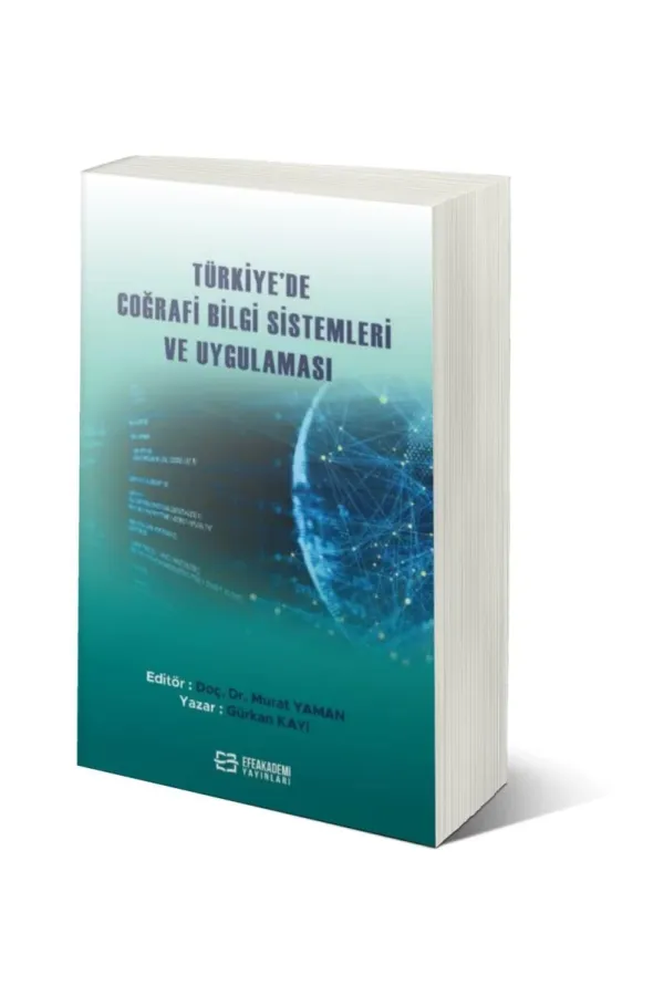 Türkiye'De Coğrafi Bilgi Sistemleri Ve Uygulaması