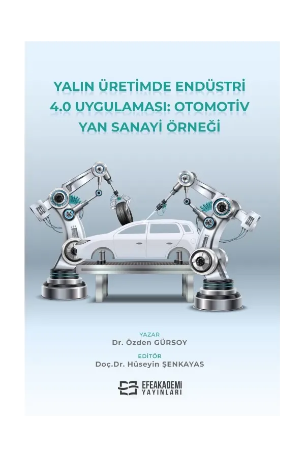 Yalın Üretimde Endüstri 4.0 Uygulaması: Otomotiv Yan Sanayi Örneği
