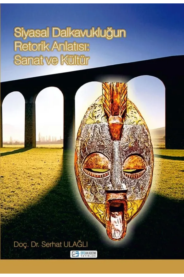 Siyasal Dalkavukluğun Retorik Anlatısı : Sanat Ve Kültür