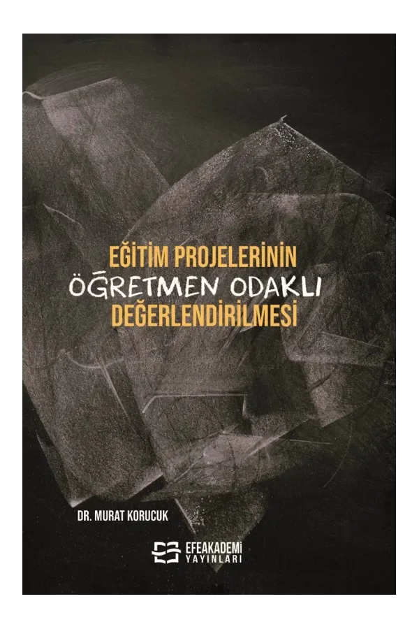 Eğitim Projelerinin Öğretmen Odaklı Değerlendirilmesi