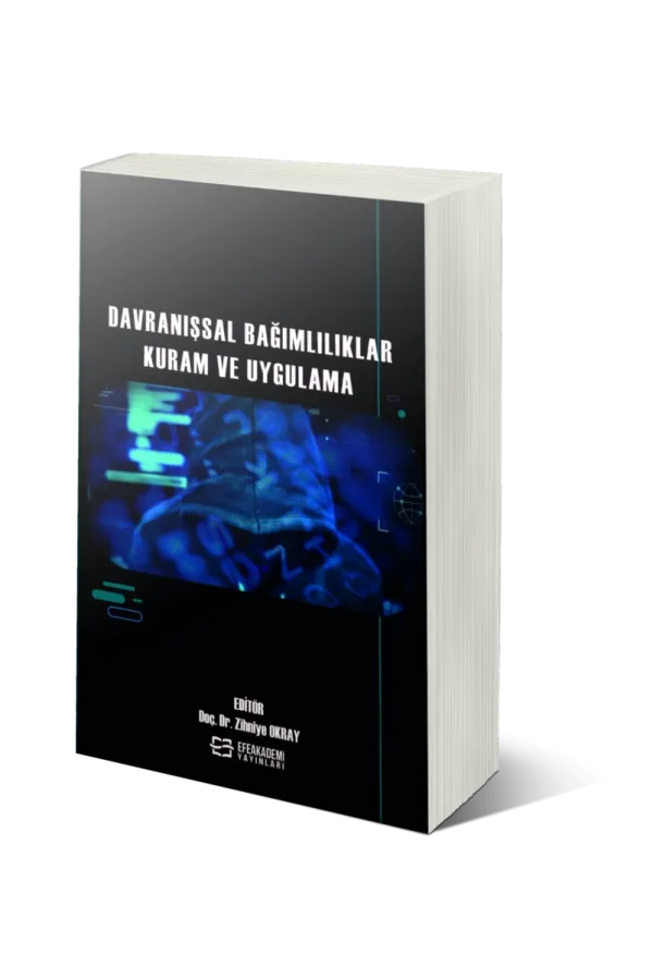 Davranışsal Bağımlılıklar Kuram Ve Uygulama