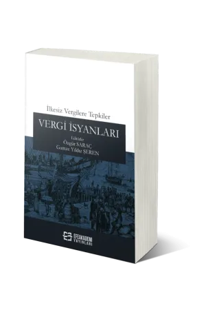 İlkesiz Vergilere Tepkiler: Vergi İsyanları