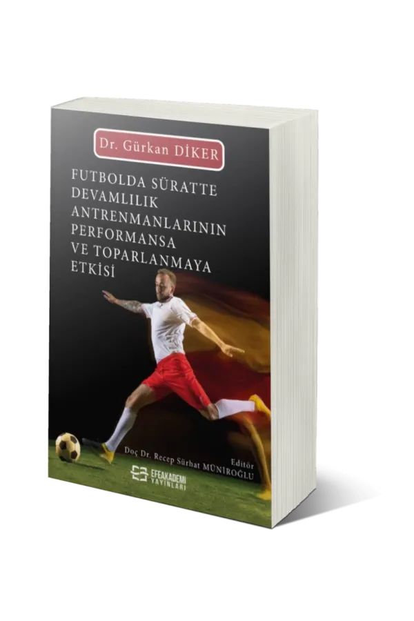 Futbolda Süratte Devamlılık Antrenmanlarının Performansa Ve Toparlanmaya Etkisi